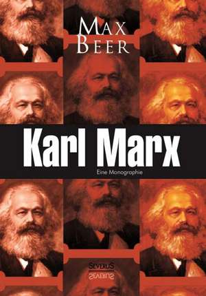 Karl Marx: Eine Monographie de Max Beer