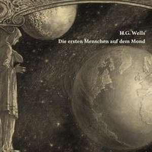 Die ersten Menschen auf dem Mond de H. G. Wells