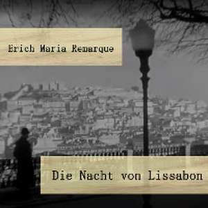 Die Nacht von Lissabon de Erich Maria Remarque