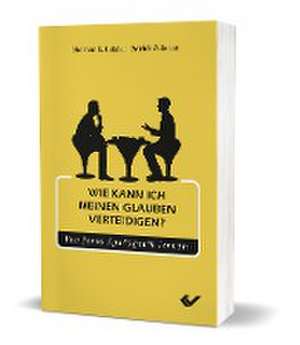 Wie kann ich meinen Glauben verteidigen? de Norman L. Geisler