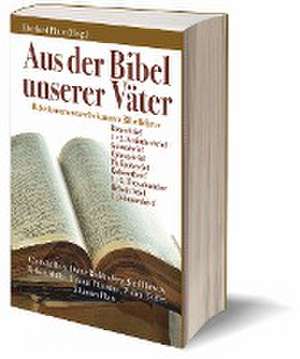 Aus der Bibel unserer Väter de Eberhard Platte