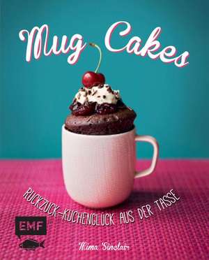 Mug Cakes de Mima Sinclair