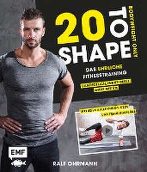 20 to Shape - Bodyweight only: Fit ohne Geräte de Ralf Ohrmann