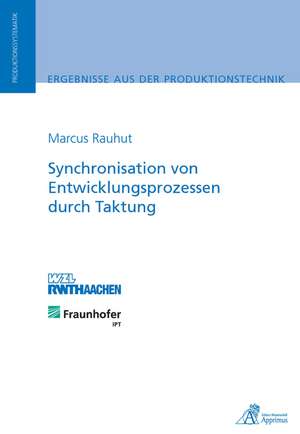 Synchronisation von Entwicklungsprozessen durch Taktung de Marcus Rauhut