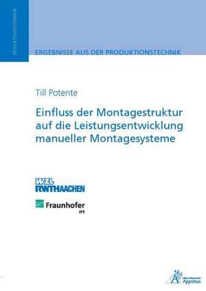 Einfluss der Montagestruktur auf die Leistungsentwicklung manueller Montagesysteme de Till Potente