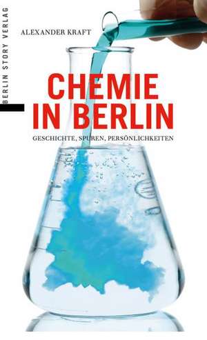 Chemie in Berlin de Alexander Kraft