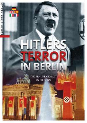 Hitlers Terror in Berlin de Wieland Giebel