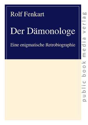 Der Dämonologe de Rolf Fenkart