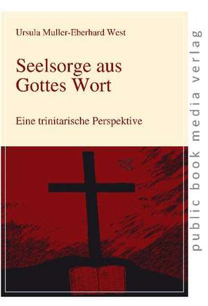 Seelsorge aus Gottes Wort de Ursula Muller-Eberhard West