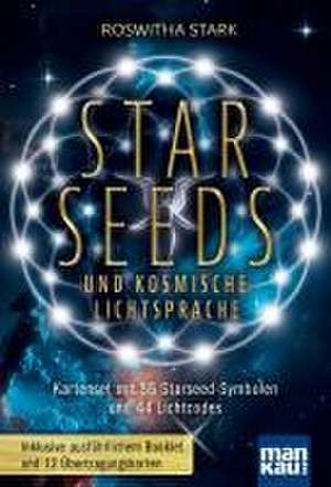 Starseeds und kosmische Lichtsprache de Roswitha Stark