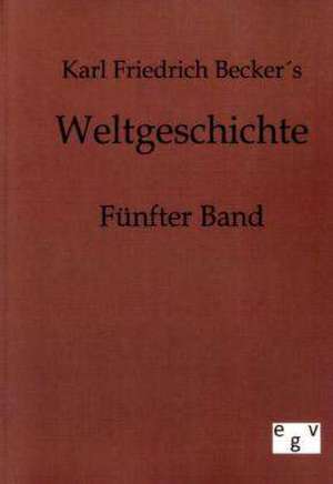 Weltgeschichte de Karl Friedrich Becker