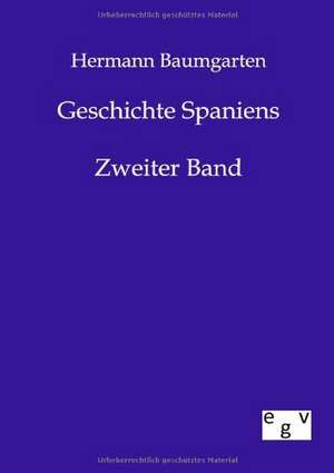 Geschichte Spaniens de Hermann Baumgarten