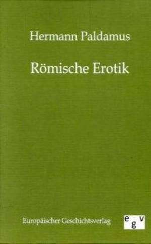 Römische Erotik de Hermann Paldamus