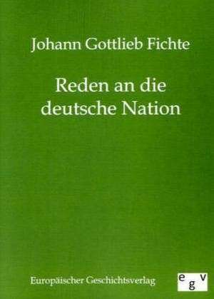 Reden an die deutsche Nation de Johann Gottlieb Fichte