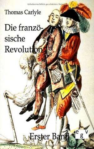 Die französische Revolution de Thomas Carlyle