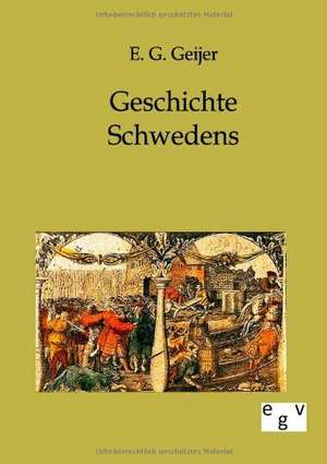 Geschichte Schwedens de E. G. Geijer