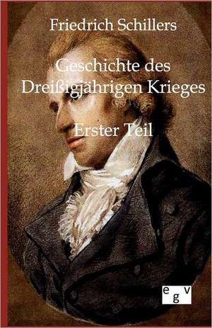 Geschichte des Dreißigjährigen Krieges de Friedrich Schiller