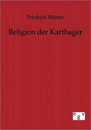 Religion der Karthager de Friedrich Münter