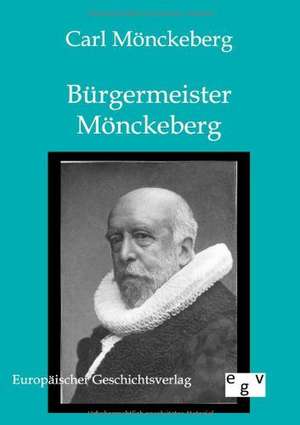 Bürgermeister Mönckeberg de Carl Mönckeberg