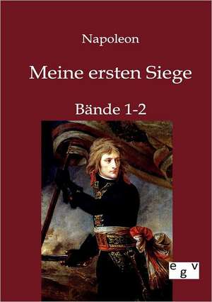 Meine ersten Siege de Napoleon