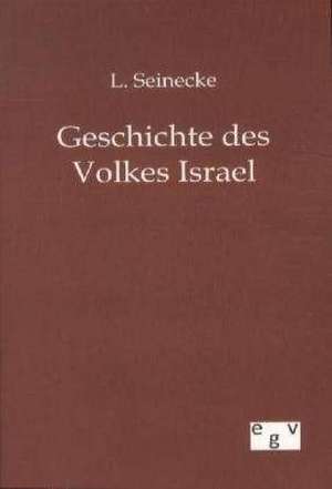 Geschichte des Volkes Israel de L. Seinecke