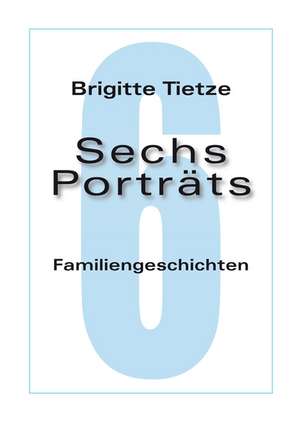 Sechs Porträts de Brigitte Tietze