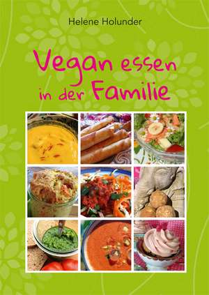 Vegan essen in der Familie de Helene Holunder