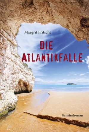 Die Atlantikfalle de Margrit Fritsche