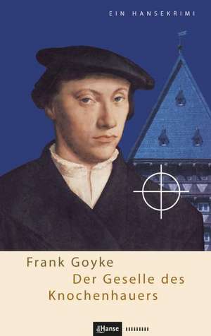 Der Geselle des Knochenhauers de Frank Goyke