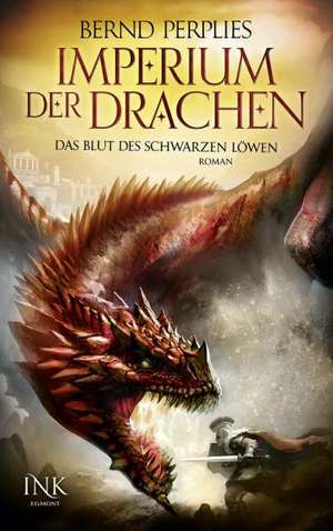 Imperium der Drachen - Das Blut des Schwarzen Löwen de Bernd Perplies