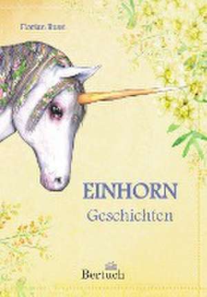 Einhorn-Geschichten de Florian Russi