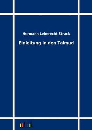 Einleitung in den Talmud de Hermann Leberecht Strack