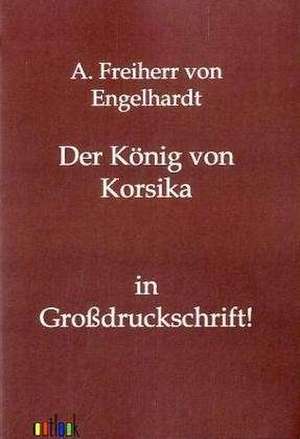 Der König von Korsika de A. Freiherr von Engelhardt