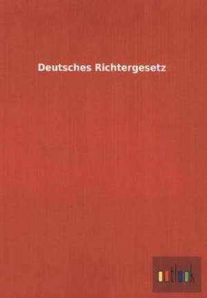 Deutsches Richtergesetz de Ohne Autor