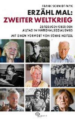 Erzähl mal: Zweiter Weltkrieg de Frank Schmidt-Wyk