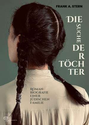 Die Suche der Töchter de Frank A. Stern