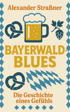 Bayerwaldblues de Alexander Straßner