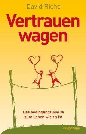 Vertrauen wagen de David Richo