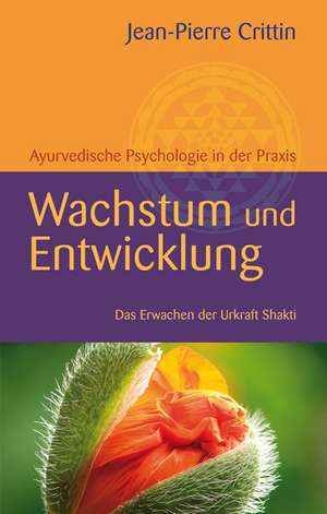 Wachstum und Entwicklung de Jean-Pierre Crittin