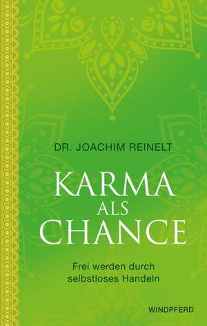Karma als Chance de Dr. Joachim Reinelt