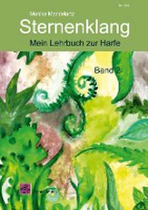 Sternenklang. Mein Lehrbuch zur Harfe Band 2 de Monika Mandelartz