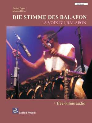 Die Stimme des Balafon/ La voix du balafon de Adrian Egger