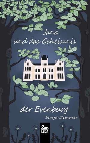 Jana und das Geheimnis der Evenburg de Sonja Zimmer