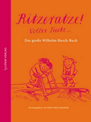 Ritzeratze! Voller Tücke ... de Sybil Gräfin Schönfeldt