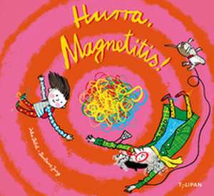 Hurra, Magnetitis! de Inka Pabst