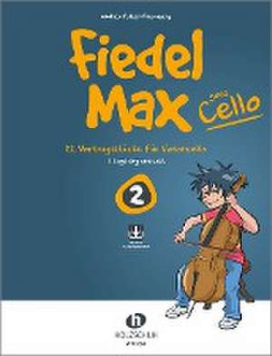 Fiedel-Max goes Cello 2 (inkl. Downloadcode) de Andrea Holzer-Rhomberg