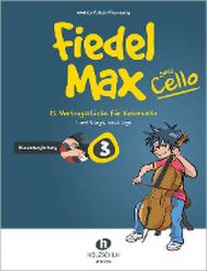 Fiedel-Max goes Cello 3 de Andrea Holzer-Rhomberg