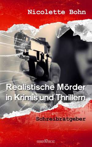 Realistische Mörder in Krimis und Thrillern de Nicolette Bohn