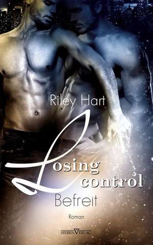 Losing Control - Befreit de Riley Hart