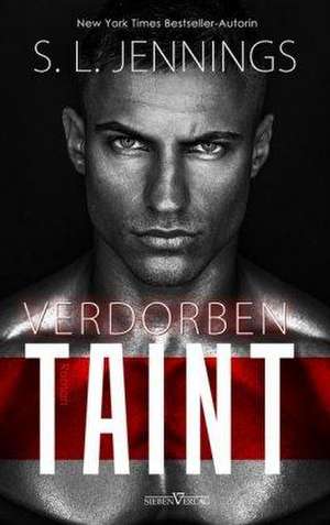 Taint - Verdorben de S. L. Jennings